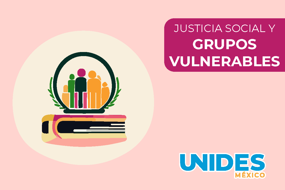 Justicia Social y Grupos Vulnerables 